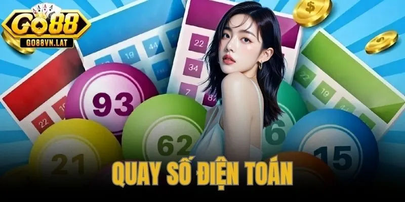 Quay Số Điện Toán GO88 – RNG Công Bằng Và Jackpot Đến 3 Tỷ
